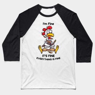 Cluck-tastic Serenity: Embracing Calm with the Fine Chicken Design Baseball T-Shirt